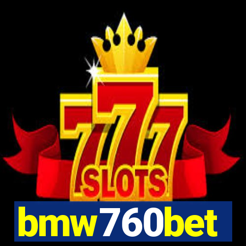 bmw760bet