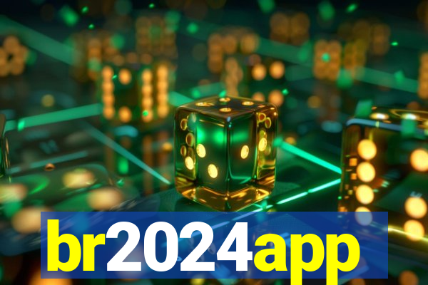 br2024app