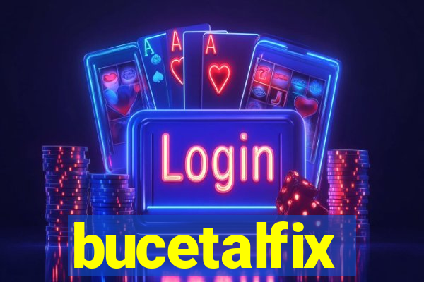 bucetalfix