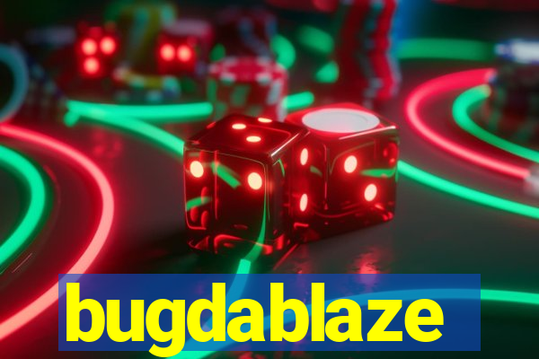 bugdablaze