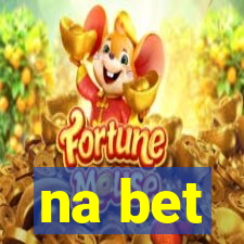 na bet