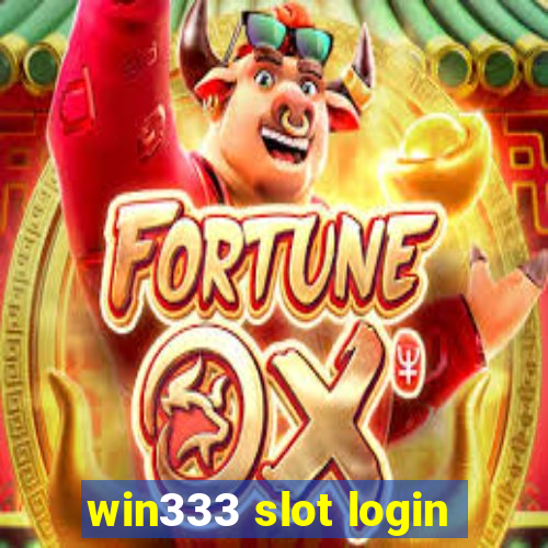 win333 slot login