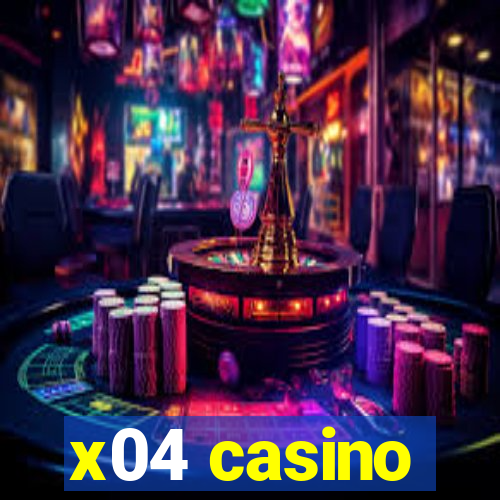 x04 casino