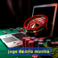 jogo de cria musica