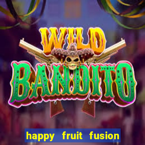 happy fruit fusion paga mesmo