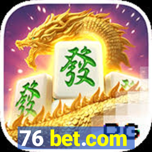 76 bet.com