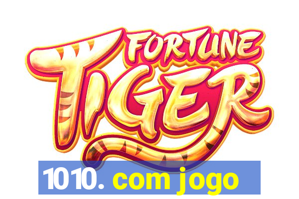 1010. com jogo