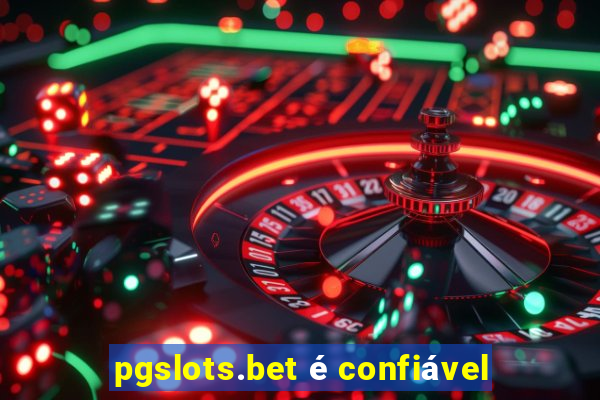 pgslots.bet é confiável