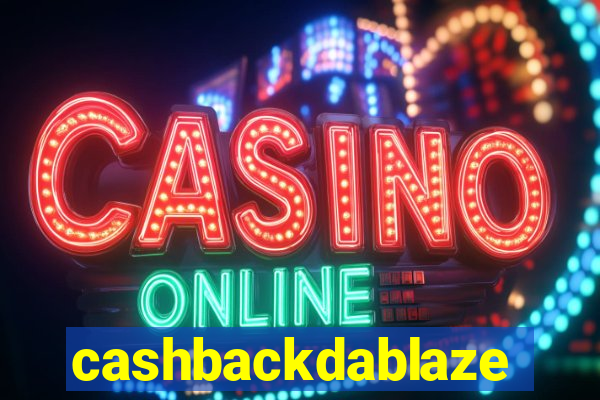 cashbackdablaze