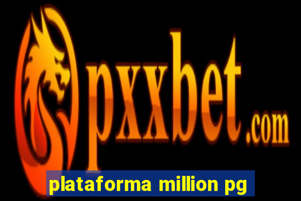 plataforma million pg