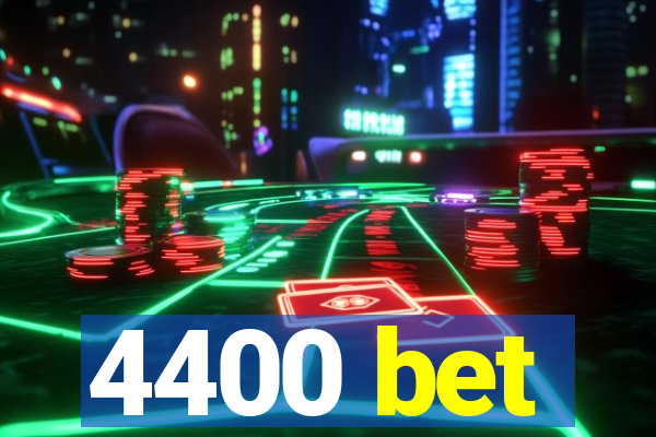 4400 bet