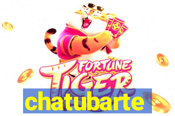 chatubarte