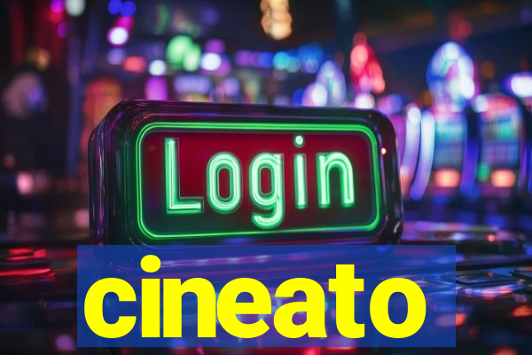 cineato