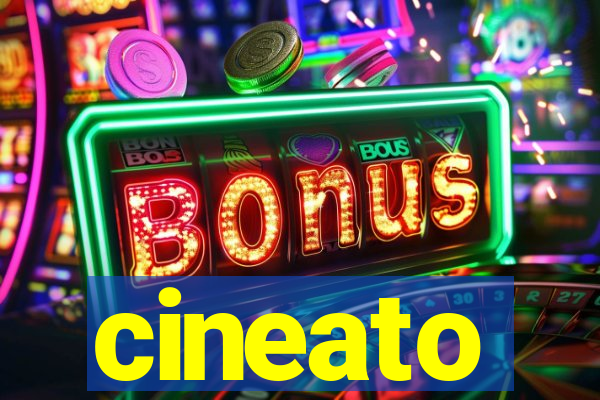 cineato