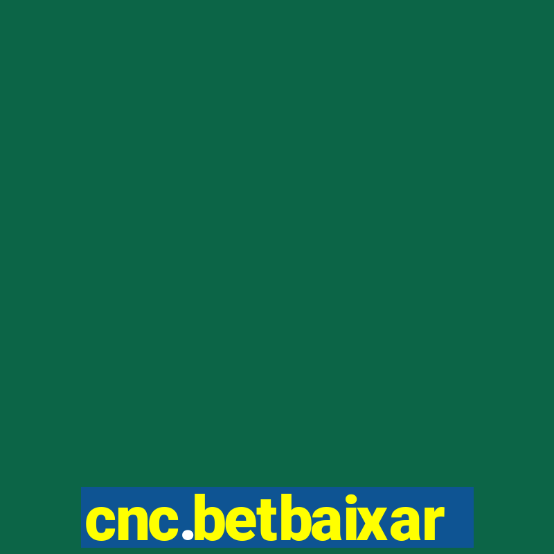 cnc.betbaixar