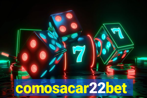 comosacar22bet