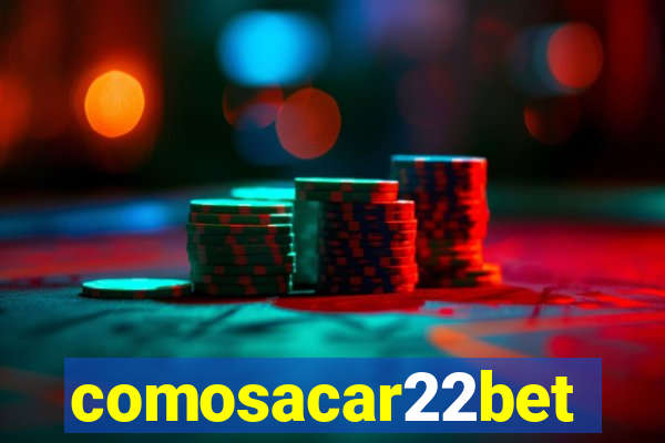 comosacar22bet