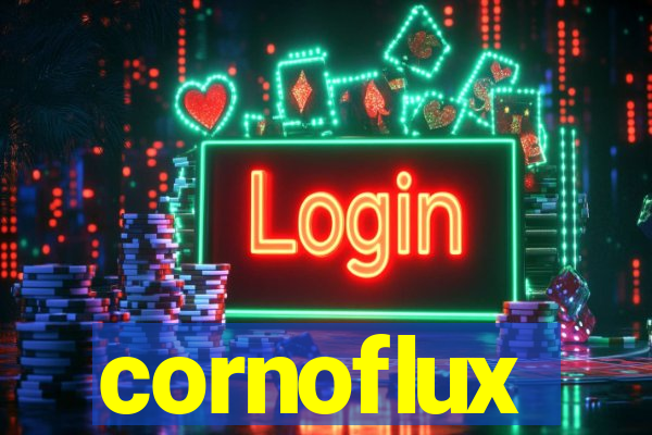 cornoflux