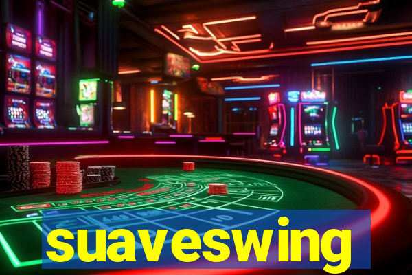 suaveswing