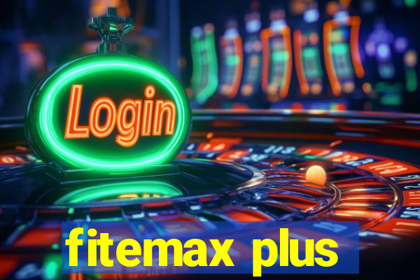 fitemax plus