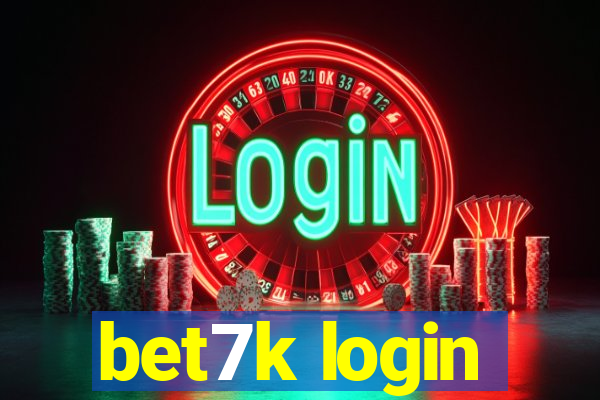 bet7k login