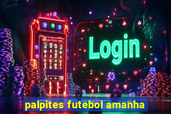 palpites futebol amanha