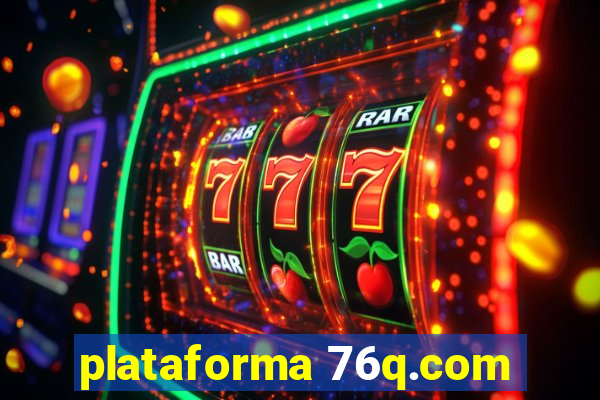 plataforma 76q.com