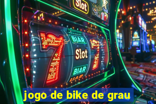 jogo de bike de grau