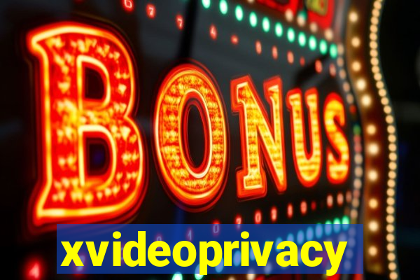 xvideoprivacy