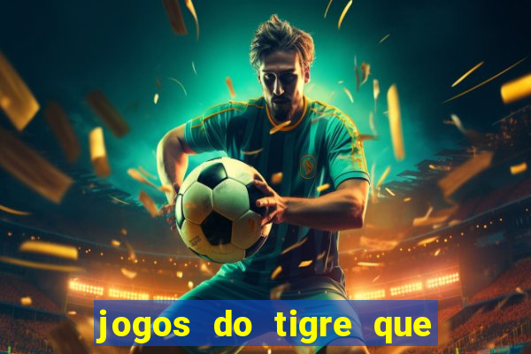 jogos do tigre que dao bonus no cadastro