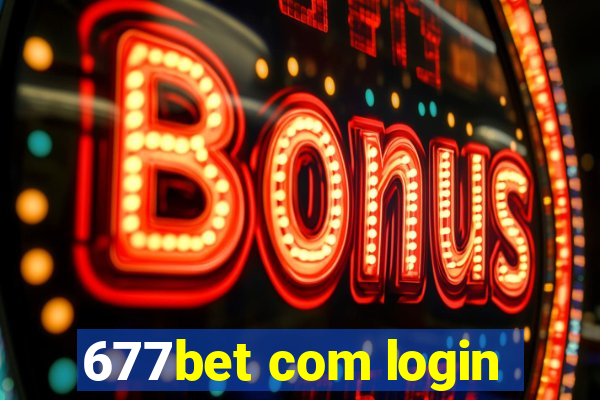 677bet com login