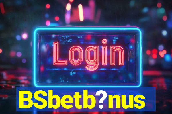 BSbetb?nus