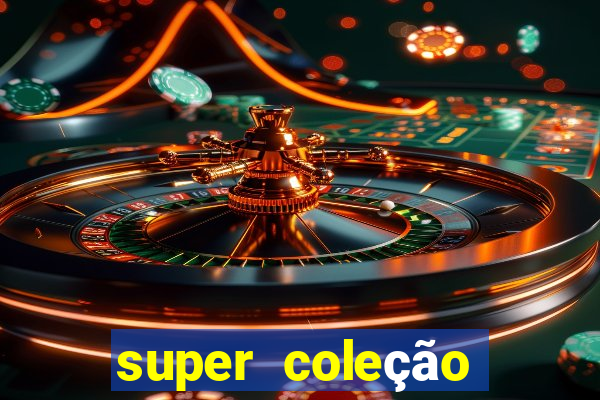 super coleção 7784 jogos download