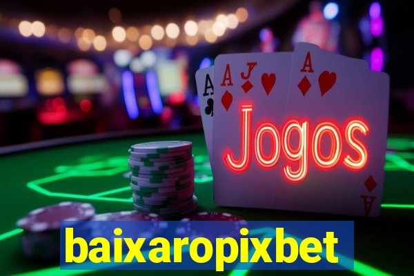 baixaropixbet