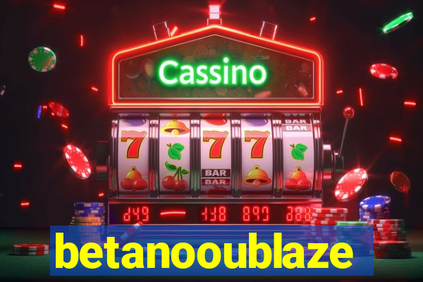 betanooublaze