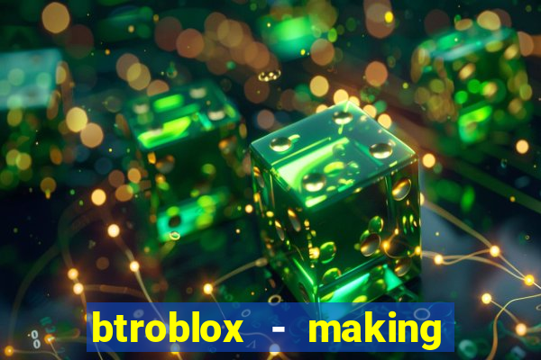 btroblox - making roblox better