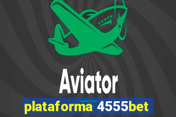 plataforma 4555bet