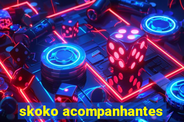 skoko acompanhantes