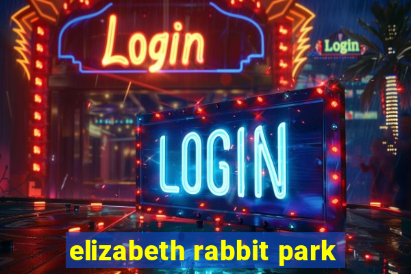 elizabeth rabbit park