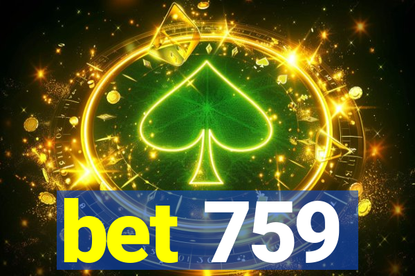 bet 759