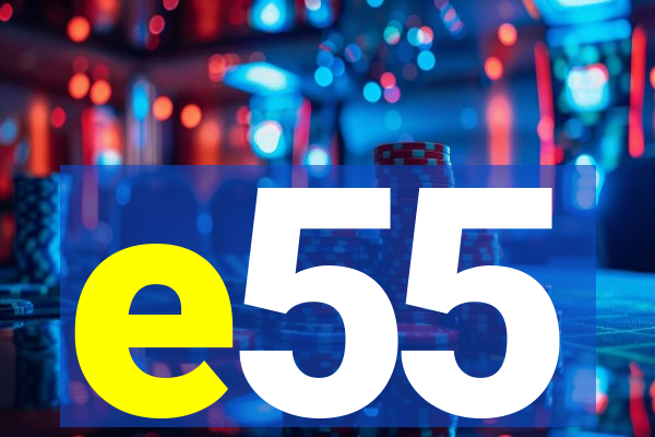 e55