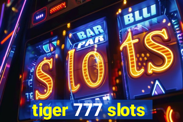 tiger 777 slots