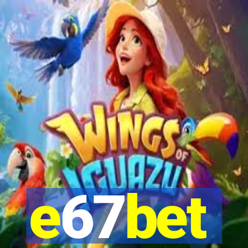 e67bet