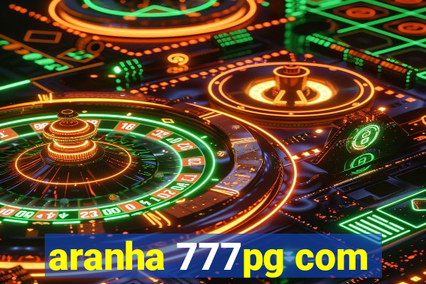 aranha 777pg com