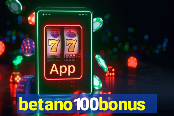 betano100bonus