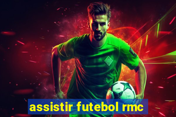 assistir futebol rmc