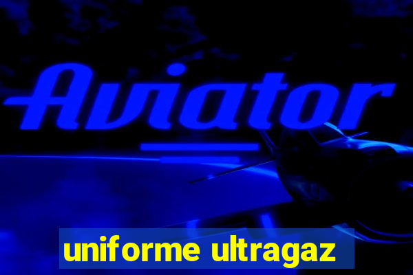 uniforme ultragaz