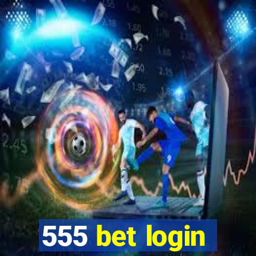 555 bet login