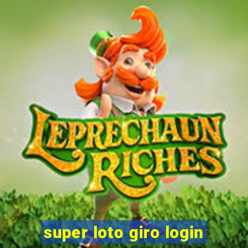 super loto giro login