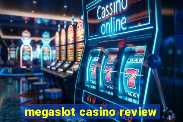 megaslot casino review